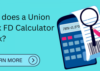 How does a Union Bank FD Calculator Work